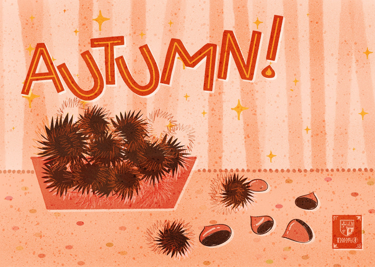 Autumn Chestnuts TAMARUSAN